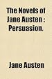 The Novels of Jane Austen: Persuasion.