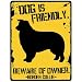 New  My Border Collie Is Friendly ... Beware Of Owner  Parking Sign Dog