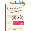 Checklisten: Heute lieg' ich mal oben!: Checklisten f�r Paare: Checklisten f�r Sex und Partnerschaft