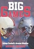 Big Games: College Football's Greatest Rivalries