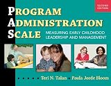 Program Administration Scale: Measuring Early Childhood Leadership and Management, Second Edition