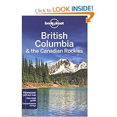 British Columbia & the Canadian Rockies (Lonely Planet Country & Regional Guides)