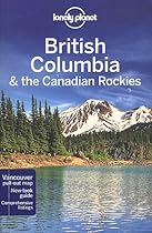 British Columbia & the Canadian Rockies (Regional Travel Guide)