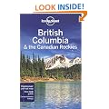 British Columbia & the Canadian Rockies (Lonely Planet Country & Regional Guides)