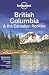 Lonely Planet British Columbia and the Canadian Rockies (Regional Travel Guide)