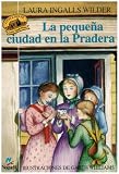 La Pequena Ciudad En La Pradera (Little House-the Laura Years) (Spanish Edition)