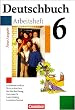 Deutschbuch - Gymnasium - Allgemeine Ausgabe: 6. Schuljahr - Arbeitsheft mit L�sungen