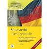 Staatsrecht - leicht gemacht: Das Staats- und Verfassungsrecht der Bundesrepublik Deutschland