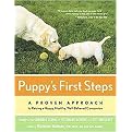 Puppy's First Steps (A Proven Approach to Raising a Happy, Healthy, Well-behaved Companion) (Reprint) (Paperback)