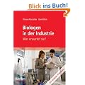 Biologen in der Industrie: Was erwartet sie?: Ein virtuelles Praktikum