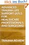 ADVANCED TRAUMA LIFE SUPPORT (ATLS FOR HEALTHCARE PROFESSIONALS AND SURGEONS)
