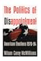 The Politics of Disappointment: American Elections, 1976-94 (Chatham House Studies in Political Thinking)