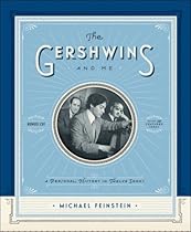 The Gershwins and Me: A Personal History in Twelve Songs The Gershwins and Me: A Personal History in Twelve Songs