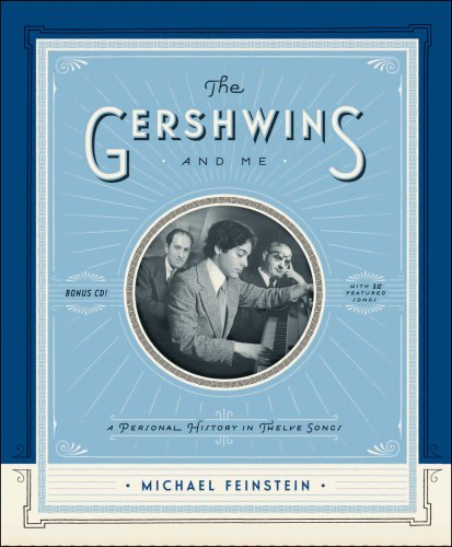 the gershwins and me a personal history in twelve songs