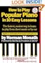 How to Play Popular Piano in 10 Easy Lessons: The Fastest, Easiest Way to Learn to Play from Sheet Music or by Ear