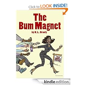 The Bum Magnet