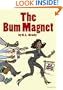 The Bum Magnet