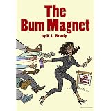 The Bum Magnet