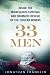 33 Men: Inside the Miraculous Survival and Dramatic Rescue of the Chilean Miners Image of 33 Men: Inside the Miraculous Survival and Dramatic Rescue of the Chilean Miners