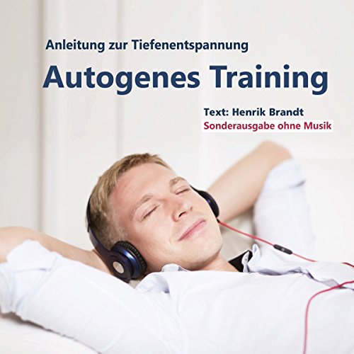 Download Autogenes Training: Anleitung zur Tiefenentspannung Download Autogenes Training: Anleitung zur Tiefenentspannung