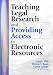 Teaching Legal Research and Providing Access to Electronic Resources