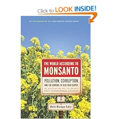 The World According to Monsanto: Pollution, Corruption, and the Control of the World's Food Supply