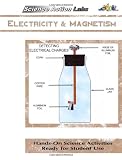 Science Action Labs - Electricity & Magnetism : Explorations in Electricity & Magnetism
