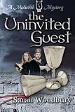 The Uninvited Guest: (A Gareth and Gwen Medieval Mystery)