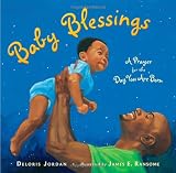 Baby Blessings: A Prayer for the Day You Are Born (Paula Wiseman Books)
