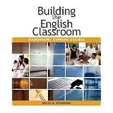 Building the English Classroom: Foundations, Support, Success