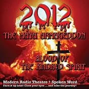 2012: the Maya Armageddon: Blood of the Kindred Spirit: Book 1 | [John D. Thomas]