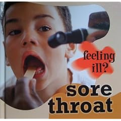 Sore Throat (Feeling Ill) by Jillian Powell