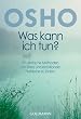 Was kann ich tun?: 50 einfache Methoden, um Stress und emotionale Probleme zu lindern