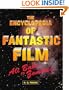 The Encyclopedia of Fantastic Film: Ali Baba to Zombies