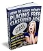 How to Make Money Placing Free Classified Ads: Learn How I Earn $50-$150/Day Promoting Products on FREE Classified Ads Sites Like Backpage