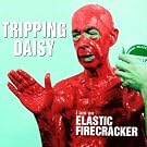 I Am An Elastic Firecracker