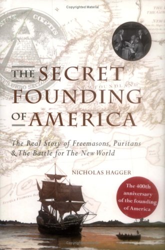 The Secret Founding of America: The Real Story of Freemasons, Puritans and the Battle for the New World under The Books Store