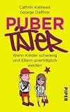 Pubert&auml;ter: Wenn Kinder schwierig und Eltern unertr&auml;glich werden - Cathrin Kahlweit, George Deffner