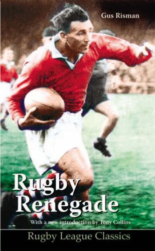 Rugby Renegade (Rugby League Classics)