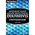 Interest Rate Swaps and Their Derivatives: A Practitioner's Guide