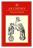 Alchemy : science of the cosmos, science of the soul