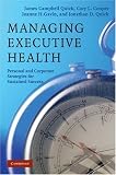 Managing Executive Health: Personal and Corporate Strategies for Sustained Success