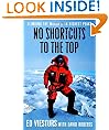 No Shortcuts to the Top: Climbing the World's 14 Highest Peaks