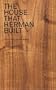 Jackie Sumiel/ Herman Wallace: The House That Herman Built