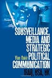 Sousveillance, Media and Strategic Political Communication: Iraq, USA, UK