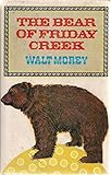 The bear of Friday Creek