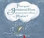 Pourquoi les grenouilles annoncent-elles la pluie ?
