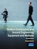 Modern construction and ground engineering equipment and methods