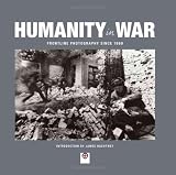 Humanity in War: Frontline Photography since 1860
