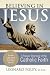 Believing in Jesus: A Popular Overview of the Catholic Faith